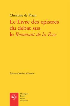 Paperback Le Livre Des Epistres Du Debat Sus Le Rommant de la Rose [French] Book