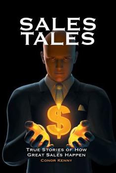 Paperback Sales Tales: True Stories of How Great Sales Happen Book