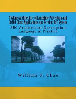 Paperback Systems Architecture of Landslide Prevention and Relief Cloud Applications and Services Iot System: SBC Architecture Description Language in Practice Book
