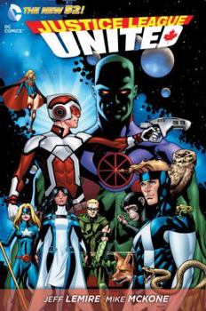 Justice League United, Volume 1: Justice League Canada - Book #1 of the Justice League United
