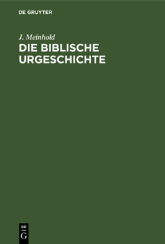 Hardcover Die Biblische Urgeschichte: 1. Mose 1-12 [German] Book