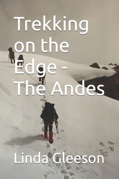 Paperback Trekking on the Edge - The Andes Book