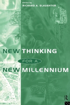 Paperback New Thinking for a New Millennium: The Knowledge Base of Futures Studies Book