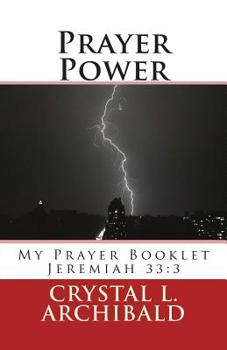 Paperback Prayer Power: My Prayer Booklet Jeremiah 33:3 Book