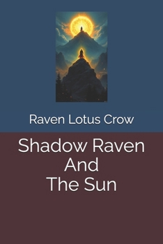 Paperback Shadow Raven And The Sun Book