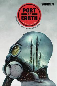 Port of Earth, Vol. 3 - Book #3 of the Port of Earth (collected editions)