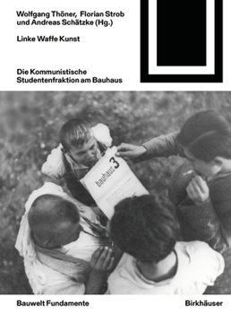 Paperback Linke Waffe Kunst: Die Kommunistische Studentenfraktion Am Bauhaus [German] Book