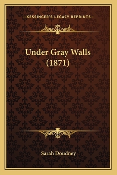 Paperback Under Gray Walls (1871) Book