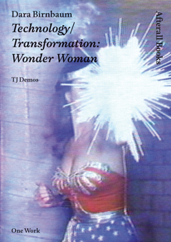 Paperback Dara Birnbaum: Technology/Transformation: Wonder Woman Book