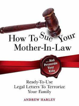 Paperback How to Sue Your Mother-In-Law Book