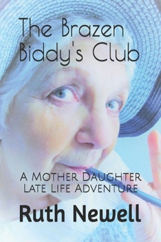 Paperback The Brazen Biddy's Club Book