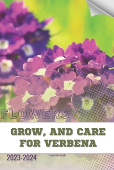 Paperback Grow, and Care for Verbena: Become flowers expert Book