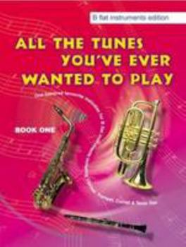 Paperback All the Tunes You've Ever Wanted to Play: Bb Instruments: Book One Book