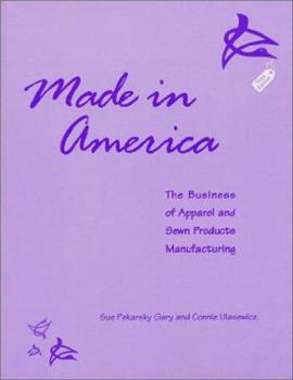 Paperback Made in America: The Business of Apparel and Sewn Products Manufacturing Book