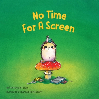 No Time for a Screen (Happy the Hedgehog)