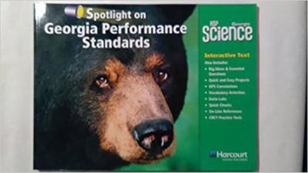 Harcourt School Publishers Science: Ga Spotlight/Performance Standard Student Edition Science 09 Grade 4