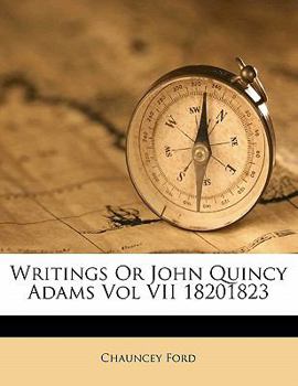 Paperback Writings Or John Quincy Adams Vol VII 18201823 Book