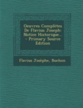 Paperback Oeuvres Complètes De Flavius Joseph: Notice Historique... [French] Book