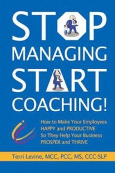 Hardcover Stop Managing, Start Coaching! Book