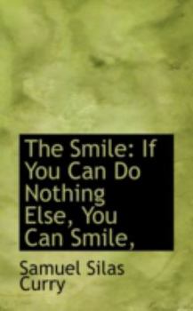 The Smile : If You Can Do Nothing Else, You Can Smile,