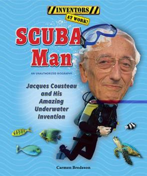 Library Binding Scuba Man: Jacques Cousteau and His Amazing Underwater Invention Book