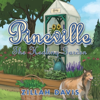 Paperback Pineville: The Healing Garden Book