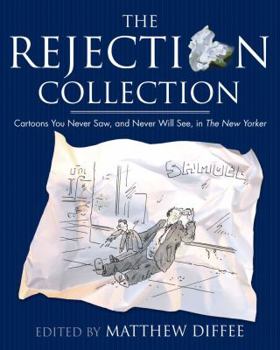 Hardcover The Rejection Collection: Cartoons You Never Saw, and Never Will See, in the New Yorker Book