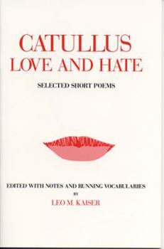 Paperback Catullus: Love and Hate, Selected Short Poems Book