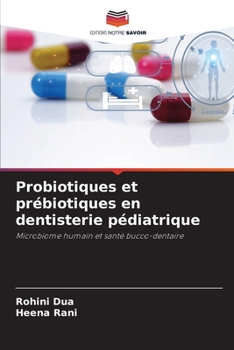 Paperback Probiotiques et prébiotiques en dentisterie pédiatrique [French] Book