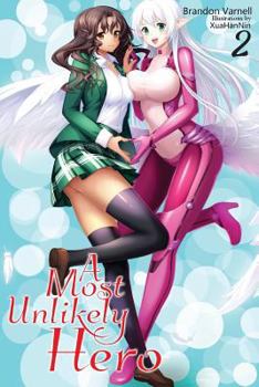 A Most Unlikely Hero, Vol. 2 - Book #2 of the A Most Unlikely Hero