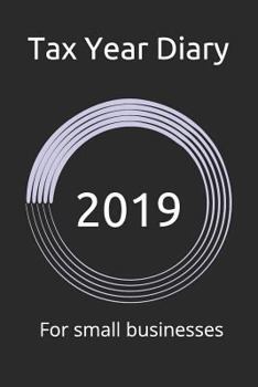 Paperback Tax Year Diary 2019: For Small Businesses Book