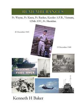 Paperback Rememberances: Ft. Wayne, Ft. Knox, Ft. Rucker, Keesler AFB, Vietnam, 125th ATC, Ft. Sheridan Book