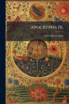 Apocrypha Iii. (Ancient Greek Edition)