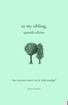 Paperback To My Sibling,: Spanish Edition [Spanish] Book