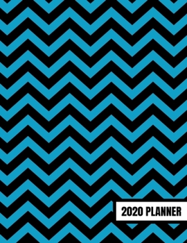 Paperback 2020 Planner: January 2020 - December 2020, Weekly Calendar Agenda And Daily Schedule For Men Boys Males - Blue And Black Chevron (8 Book
