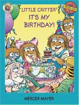 Paperback Little Critter It's My Birthday! [With Iron-On Decals] Book