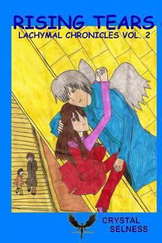 Paperback Rising Tears: Lachymal Chronicles Volume Two Book