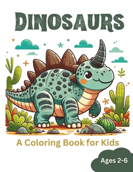 Paperback DINOSAURS - A Coloring Book for Kids Ages 2-6: 40 pages of friendly dinosaurs! Book