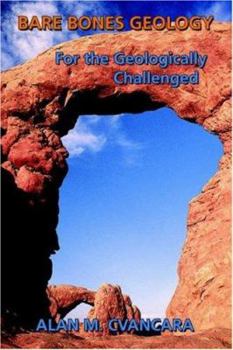 Paperback Bare Bones Geology: For the Geologically Challenged Book