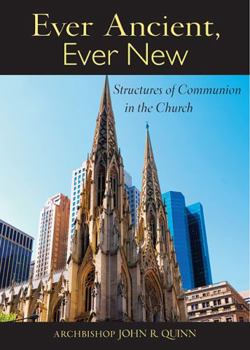 Paperback Ever Ancient, Ever New: Structures of Communion in the Church Book