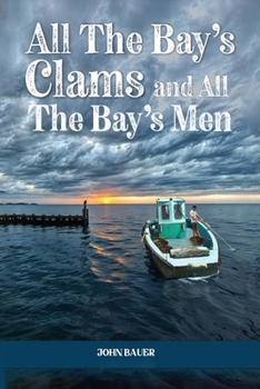 Paperback All the Bay's Clams and All the Bay's Men Book