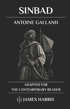 The Seven Voyages of Sinbad: Adapted for the Contemporary Reader