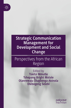 Paperback Strategic Communication Management for Development and Social Change: Perspectives from the African Region Book