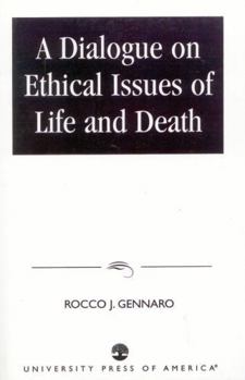 Paperback A Dialogue on Ethical Issues of Life and Death Book