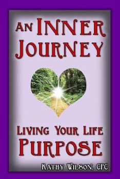 Paperback An Inner Journey: Living Your Life Purpose Book