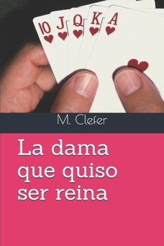 Paperback La dama que quiso ser reina [Spanish] Book