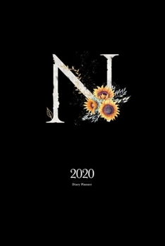 2020 Diary Planner: January to December 2020 Diary Planner With "N" Watercolor Sunflower Monogram on Black