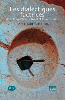 Paperback Les dialectiques factrices: dans les quêtes du Graal et les alchimies [French] Book