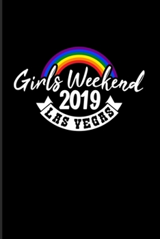 Girls Weekend 2019 Las Vegas: Lesbian Honeymoon 2020 Planner | Weekly & Monthly Pocket Calendar | 6x9 Softcover Organizer | For LGBTQ Rights & Pride Parade Fans