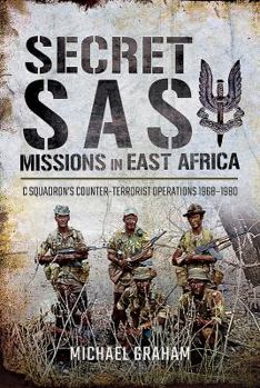 Hardcover Secret SAS Missions in Africa: C Squadron's Counter-Terrorist Operations 1968-1980 Book